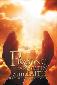 Cover image: Praying Earnestly with Faith 9781514405413