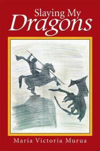 Cover image: Slaying My Dragons 9781514406199