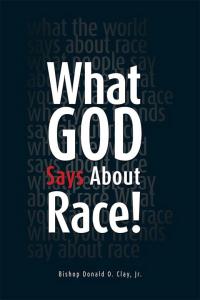 Cover image: What God Says About Race! 9781514406380