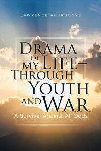 Omslagafbeelding: Drama of My Life – Through Youth and War 9781514406595