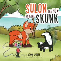 Imagen de portada: Sulon the Fox and the Skunk 9781514406885
