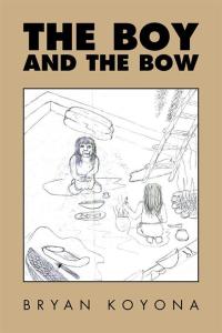 Titelbild: The Boy and the Bow 9781514408049