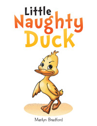 Imagen de portada: Little Naughty Duck 9781514408872