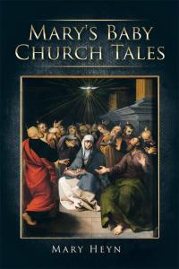 表紙画像: Mary's Baby Church Tales 9781514409107