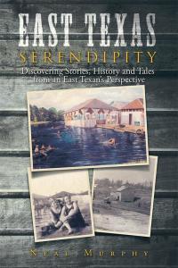 Cover image: East Texas Serendipity 9781514409336