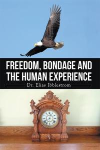 Cover image: Freedom, Bondage and the Human Experience 9781514410479