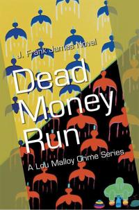 Imagen de portada: Dead Money Run 9781514411063