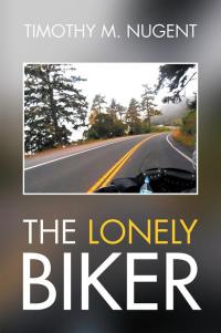 Cover image: The Lonely Biker 9781514411148