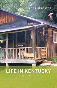 Cover image: Life in Kentucky and More 9781514411490