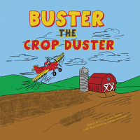 Imagen de portada: Buster the Crop Duster 9781514411797