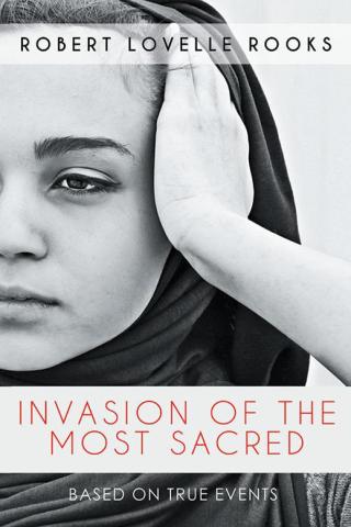 Cover image: Invasion of the Most Sacred 9781514412503