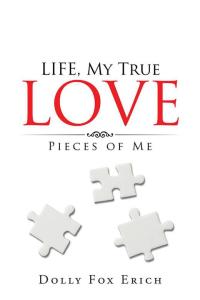 Cover image: Life, My True Love 9781514413685