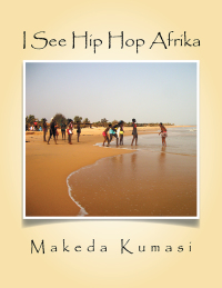 Cover image: I See Hip Hop Afrika 9781514413920