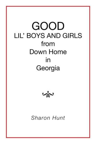 Cover image: Good Lil' Boys and Girls from Down Home in Georgia 9781514413982