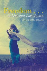 Cover image: Freedom . . . to Live and Love Again 9781514415924