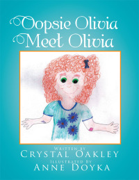 表紙画像: Oopsie Olivia Meet Olivia 9781514416099