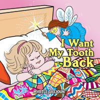 Imagen de portada: I Want My Tooth Back 9781514416310