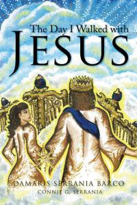 Cover image: The Day I Walked with Jesus 9781514416334