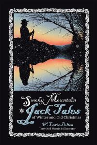 表紙画像: Smoky Mountain Jack Tales of Winter and Old Christmas 9781514417522