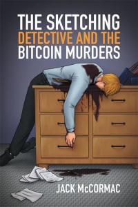 Cover image: The Sketching Detective and the Bitcoin Murders 9781514418925