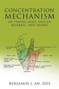 Omslagafbeelding: Concentration Mechanism of Tennis, Golf, Soccer, Baseball, and Skiing 9781514419571