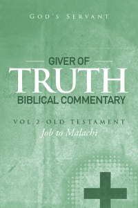 Cover image: Giver of Truth Biblical Commentary-Vol. 2 9781514420959