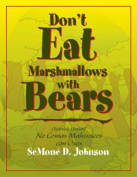 Cover image: Don't Eat Marshmallows with Bears 9781456837570