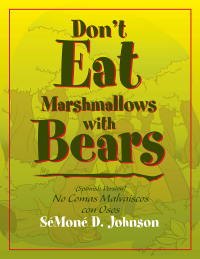 Imagen de portada: Don't Eat Marshmallows with Bears 9781456837570