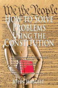 Imagen de portada: How to Solve Problems Using the Constitution 9781514423219