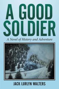 Cover image: A Good Soldier 9781514423950