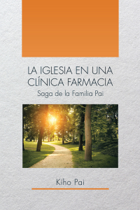 Cover image: La Iglesia En Una Clínica Farmacia 9781514425060