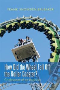 Imagen de portada: How Did the Wheel Fall off the Roller Coaster? 9781514425190