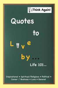 Cover image: Quotes to Live by . . . 9781514425701