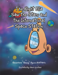 Imagen de portada: The Night Ella Saw the Stars and the International Space Station 9781514426470