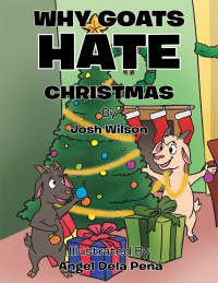 Imagen de portada: Why Goats Hate Christmas 9781514426623