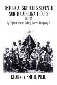 Cover image: Historical Sketches Seventh North Carolina Troops 1861—65 9781514427118