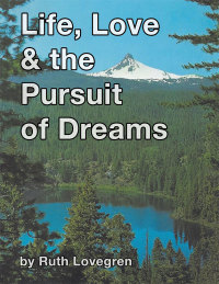 Imagen de portada: Life, Love & the Pursuit  of Dreams 9781514427149