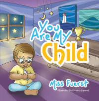 Cover image: You Are My Child 9781514429419