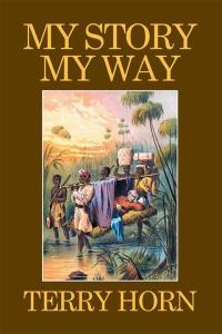 Cover image: My Story  My  Way 9781514428115