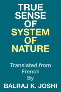 Imagen de portada: True Sense of  System of Nature 9781514428283