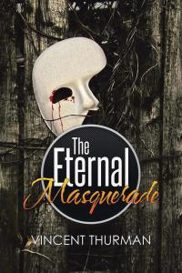 Titelbild: The Eternal Masquerade 9781514428702