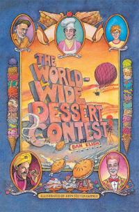 表紙画像: The Worldwide Dessert Contest 9781514429310