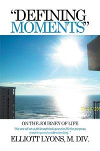 Imagen de portada: "Defining Moments" on the Journey of Life 9781514429853