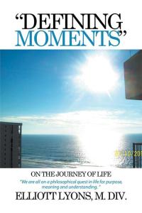 表紙画像: "Defining Moments" on the Journey of Life 9781514429853