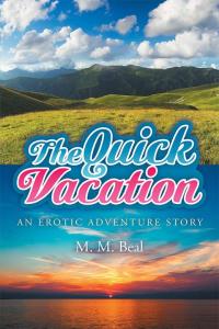 Imagen de portada: The Quick Vacation 9781514431047