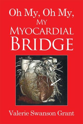 Cover image: Oh My, Oh My, My Myocardial Bridge 9781514431429