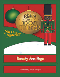 Imagen de portada: Clare and the Chocolate Nutcracker 9781514431559