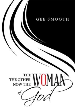 Imagen de portada: The Woman the Other Woman Now the Woman of God 9781514431726