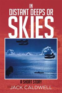 Cover image: In Distant Deeps or Skies 9781514431948