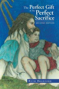 Cover image: The Perfect Gift & the Perfect Sacrifice 9781514432358